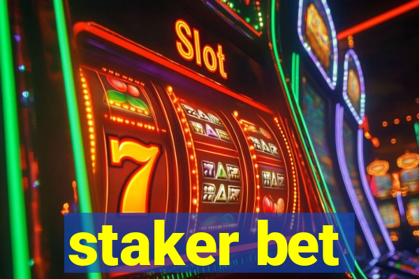 staker bet